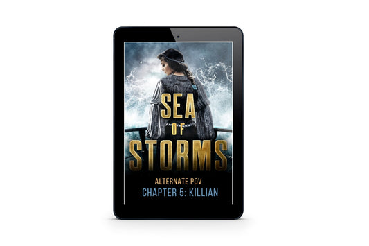 Sea of Storms: Chapter 5 (Killian POV)